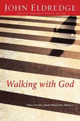 Walking with God : talk to him, hear from him, really cover image