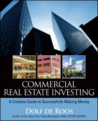Commercial real estate investing : a creative guide to sucessfully making money cover image