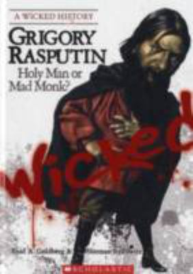 Grigory Rasputin : holy man or mad monk? cover image