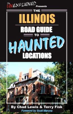 The Illinois road guide to haunted locations cover image