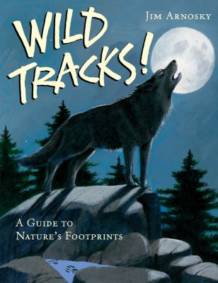 Wild tracks! : a guide to nature's footprints cover image