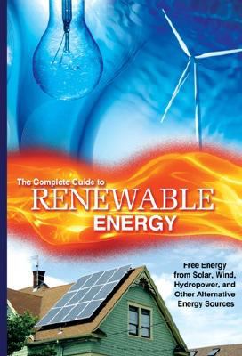 Renewable energy made easy : free energy from solar, wind, hydropower, and other alternative energy sources cover image