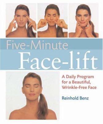 Five-minute face-lift : a daily program for a beautiful, wrinkle-free face cover image