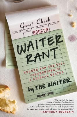 Waiter rant : thanks for the tip--confessions of a cynical waiter cover image