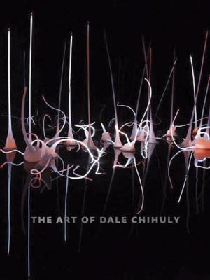The art of Dale Chihuly cover image