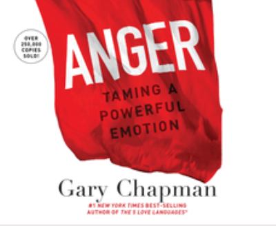 Anger handling a powerful emotion in a healthy way cover image