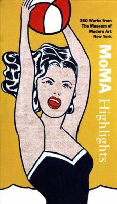 MoMA highlights : 350 works from the Museum of Modern Art, New York cover image
