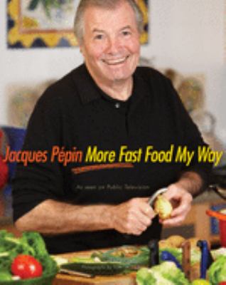 Jacques Pépin more fast food my way cover image