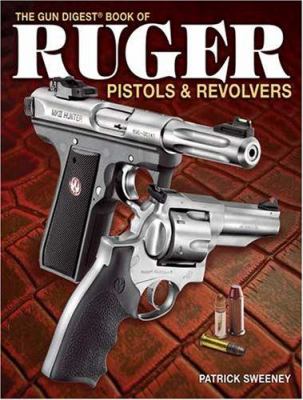 The Gun digest book of Ruger pistols & revolvers cover image