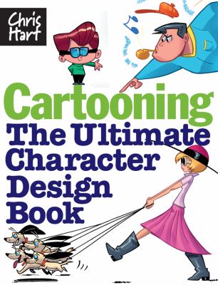 Cartooning : the ultimate character design book cover image