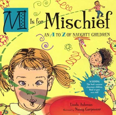 M is for mischief : an A to Z of naughty children cover image