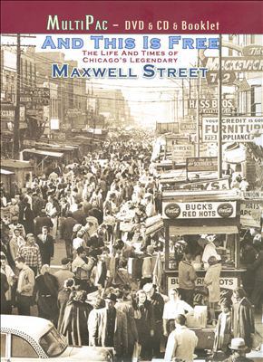 And this is free the life and times of Chicago's legendary Maxwell Street cover image