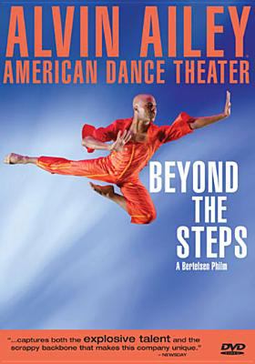 Alvin Ailey American Dance Theater. Beyond the steps cover image