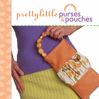Pretty little purses and pouches cover image