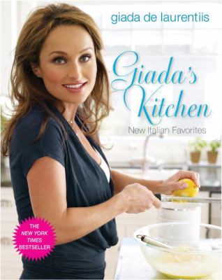 Giada's kitchen : new Italian favorites cover image