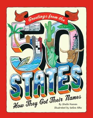 Greetings from the 50 states : how they got their names cover image