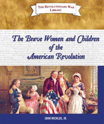 The brave women and children of the American Revolution cover image