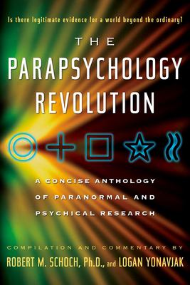 The parapsychology revolution : a concise anthology of paranormal and psychical research cover image