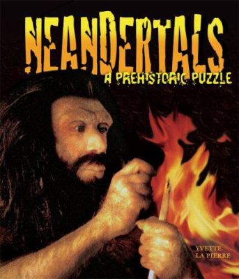 Neandertals : a prehistoric puzzle cover image