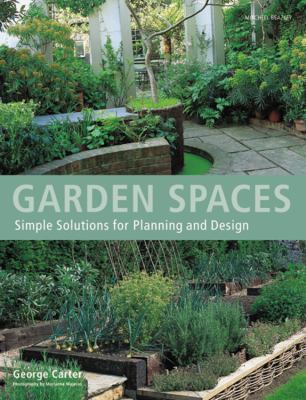 Garden spaces : simple solutions from planning and design cover image