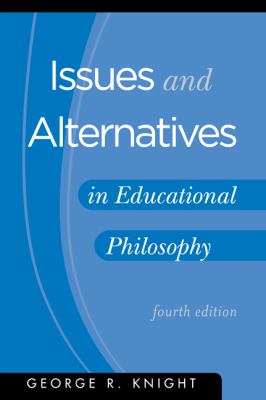 Issues and alternatives in educational philosophy cover image