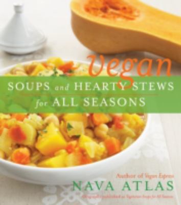 Vegan soups and hearty stews for all seasons cover image