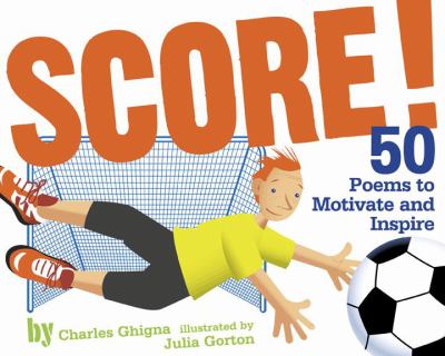 Score! : 50 poems to motivate and inspire cover image