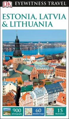 Eyewitness travel. Estonia, Latvia & Lithuania cover image