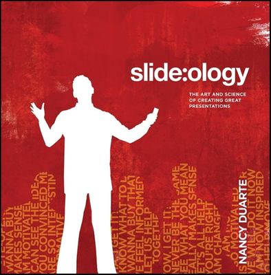 Slide:ology : the art and science of creating great presentations cover image