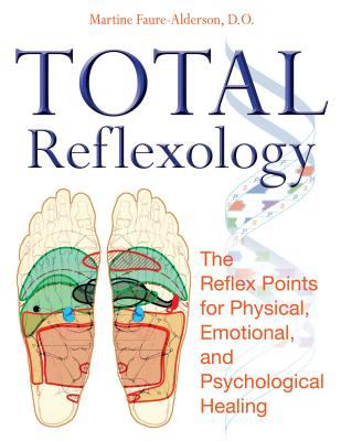 Total reflexology : the reflex points for physical, emotional, and psychological healing cover image