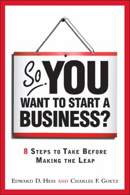So, you want to start a business? : 8 steps to take before making the leap cover image