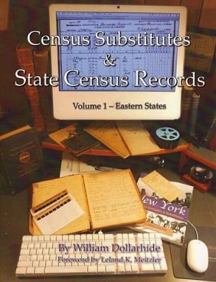 Census substitutes & state census records : an annotated bibliography of published name lists for all 50 U.S. states and state censuses for 37 states cover image