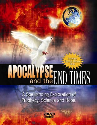 Apocalypse and the end times a spellbinding exploration of prophecy, science and hope cover image