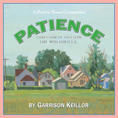 Patience stories from the collection Lake Wobegon U.S.A. cover image