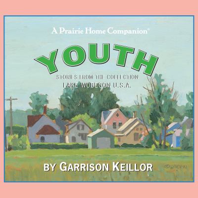 Youth stories from the collection Lake Wobegon U.S.A. cover image