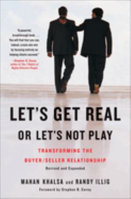 Let's get real or let's not play : transforming the buyer/seller relationship cover image