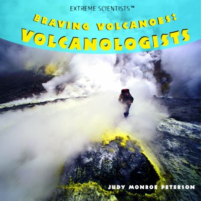 Braving volcanoes : volcanologists cover image