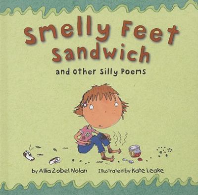 Smelly feet sandwich : and other silly poems cover image