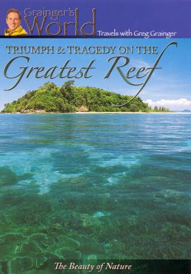 Grainger's world. Triumph and tragedy on the greatest reef cover image