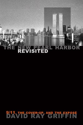The new Pearl Harbor revisited : 9/11, the cover-up, and the exposé cover image