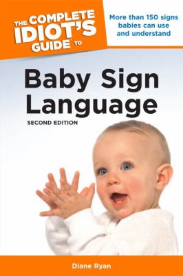 The complete idiot's guide to baby sign language cover image