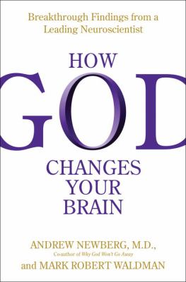 How God changes your brain : breakthrough findings from a leading neuroscientist cover image