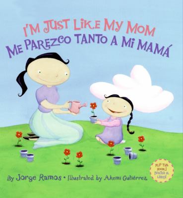 I'm just like my mom = Me parezco tanto a mi mamá. I'm just like my dad = Me parezco tanto a mi papá cover image