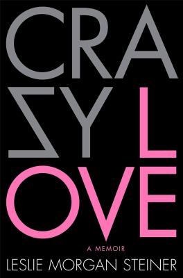 Crazy love : a memoir cover image