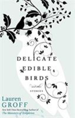 Delicate edible birds and other stories cover image