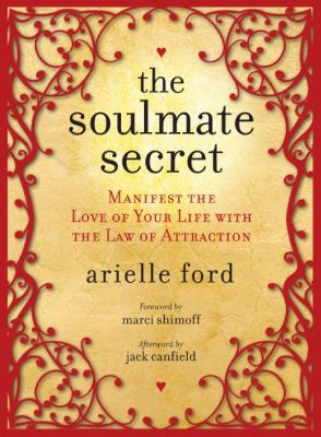 Soulmate secret : manifest the love of your life with the law of attraction cover image