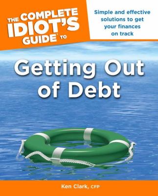 The complete idiot's guide to getting out of debt cover image