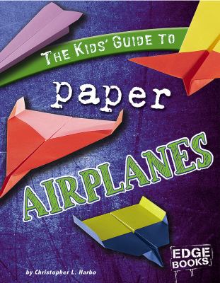 The kids' guide to paper airplanes cover image