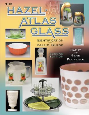 The Hazel-Atlas glass : identification and value guide cover image