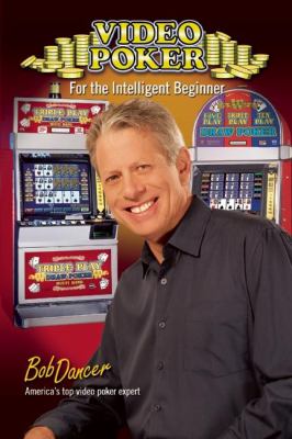 Video poker for the Intelligent beginner cover image